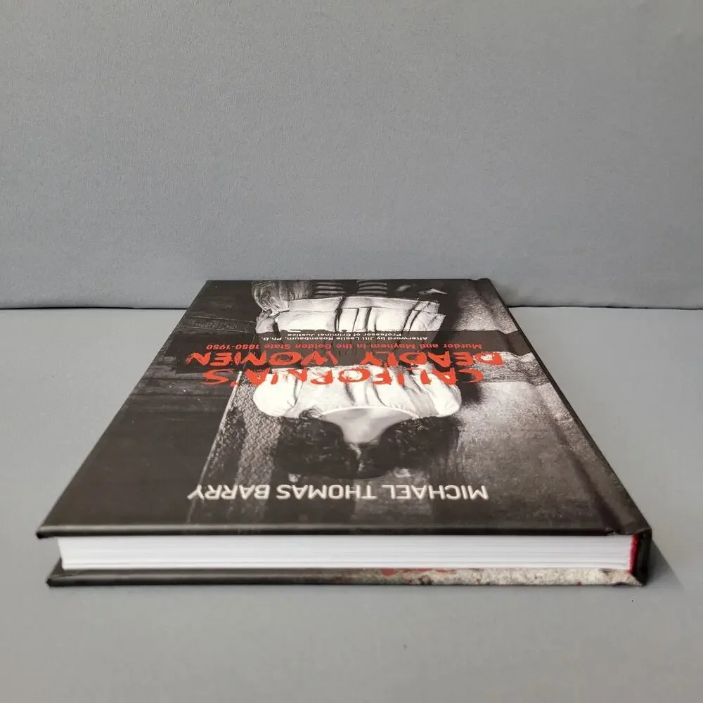 Californias Deadly Women Book Murder and Mayhem in the Golden State 1850-1950‎